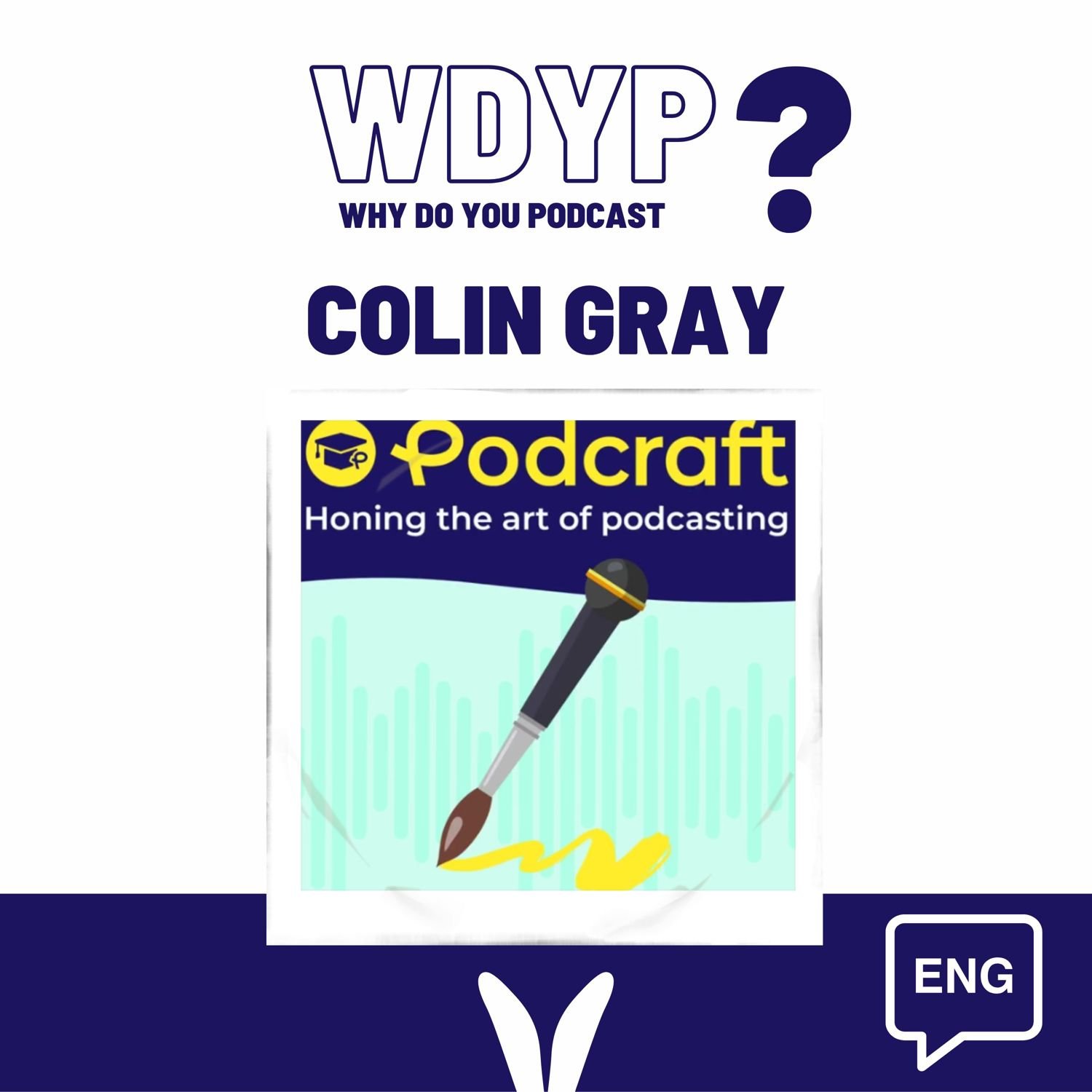 134. 🇬🇧/🏴󠁧󠁢󠁳󠁣󠁴󠁿 Colin Gray - PodCraft & Creator Toolbox